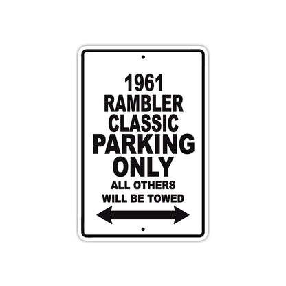 1961 Rambler Classic Parking Only All Others Will Be Towed