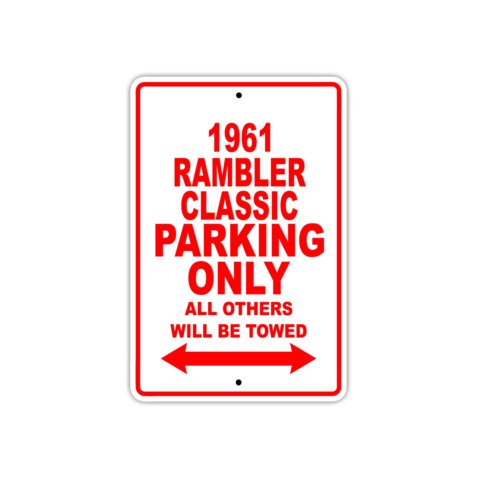 1961 Rambler Classic Parking Only All Others Will Be Towed