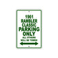 1961 Rambler Classic Parking Only All Others Will Be Towed