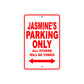 Jasmine's Name Parking Only All Others Will Be Towed Aluminum Metal Sign