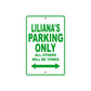 Liliana's Name Parking Only All Others Will Be Towed Aluminum Metal Sign