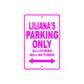 Liliana's Name Parking Only All Others Will Be Towed Aluminum Metal Sign