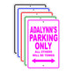 Adalynn's Name Parking Only All Others Will Be Towed Aluminum Metal Sign