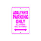 Adalynn's Name Parking Only All Others Will Be Towed Aluminum Metal Sign