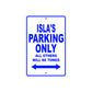 Isla's Name Parking Only All Others Will Be Towed Aluminum Metal Sign
