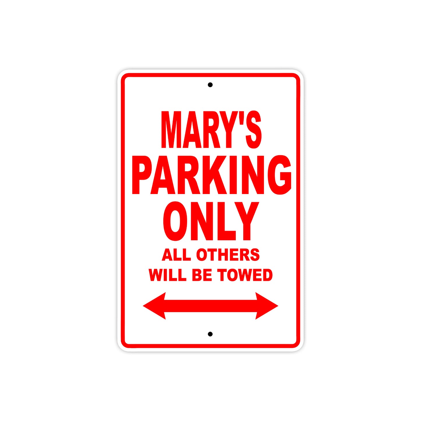 Mary's Name Parking Only All Others Will Be Towed Aluminum Metal Sign