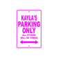 Kayla's Name Parking Only All Others Will Be Towed Aluminum Metal Sign