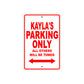 Kayla's Name Parking Only All Others Will Be Towed Aluminum Metal Sign