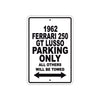 1962 Ferrari 250 GT LUSSO Parking Only All Others Will Be Towed