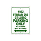 1962 Ferrari 250 GT LUSSO Parking Only All Others Will Be Towed