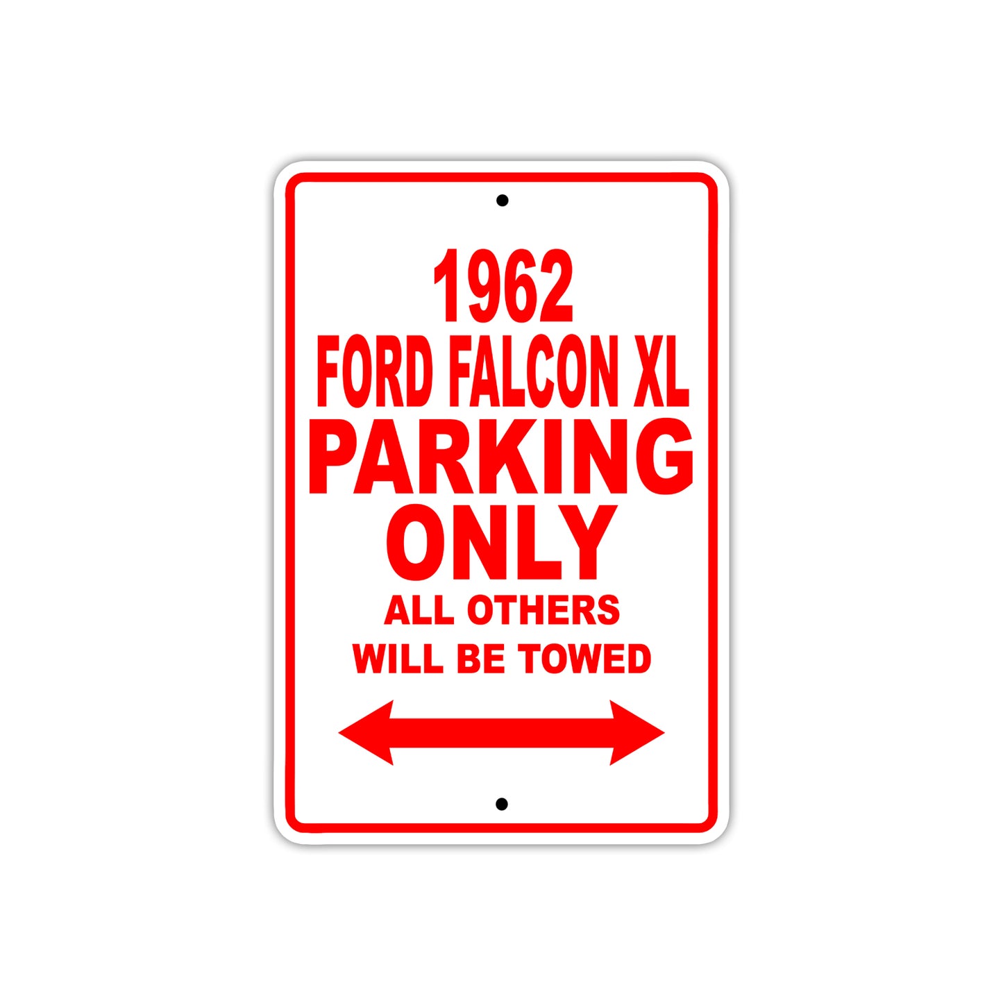 1962 Ford Falcon XL Parking Only All Others Will Be Towed