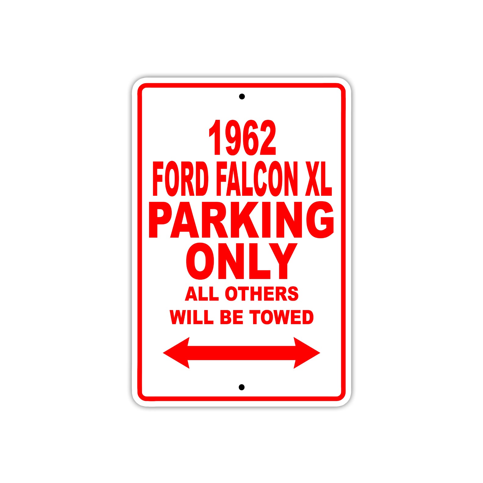 1962 Ford Falcon XL Parking Only All Others Will Be Towed