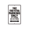 1962 Ford Futura Parking Only All Others Will Be Towed
