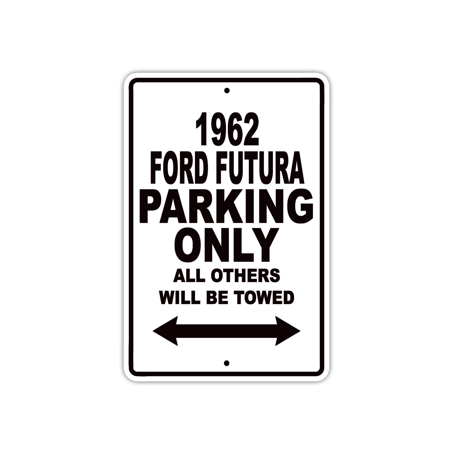 1962 Ford Futura Parking Only All Others Will Be Towed