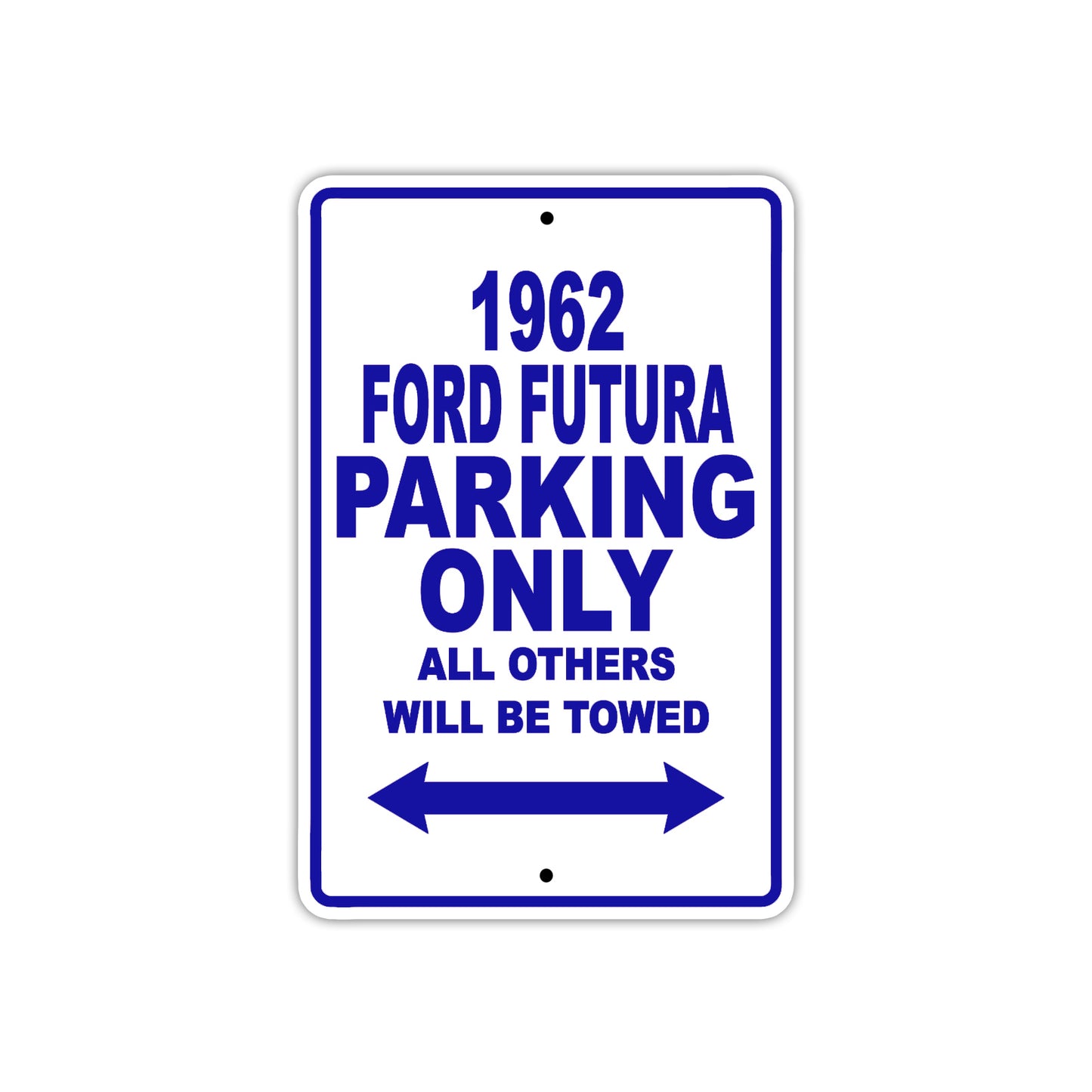 1962 Ford Futura Parking Only All Others Will Be Towed