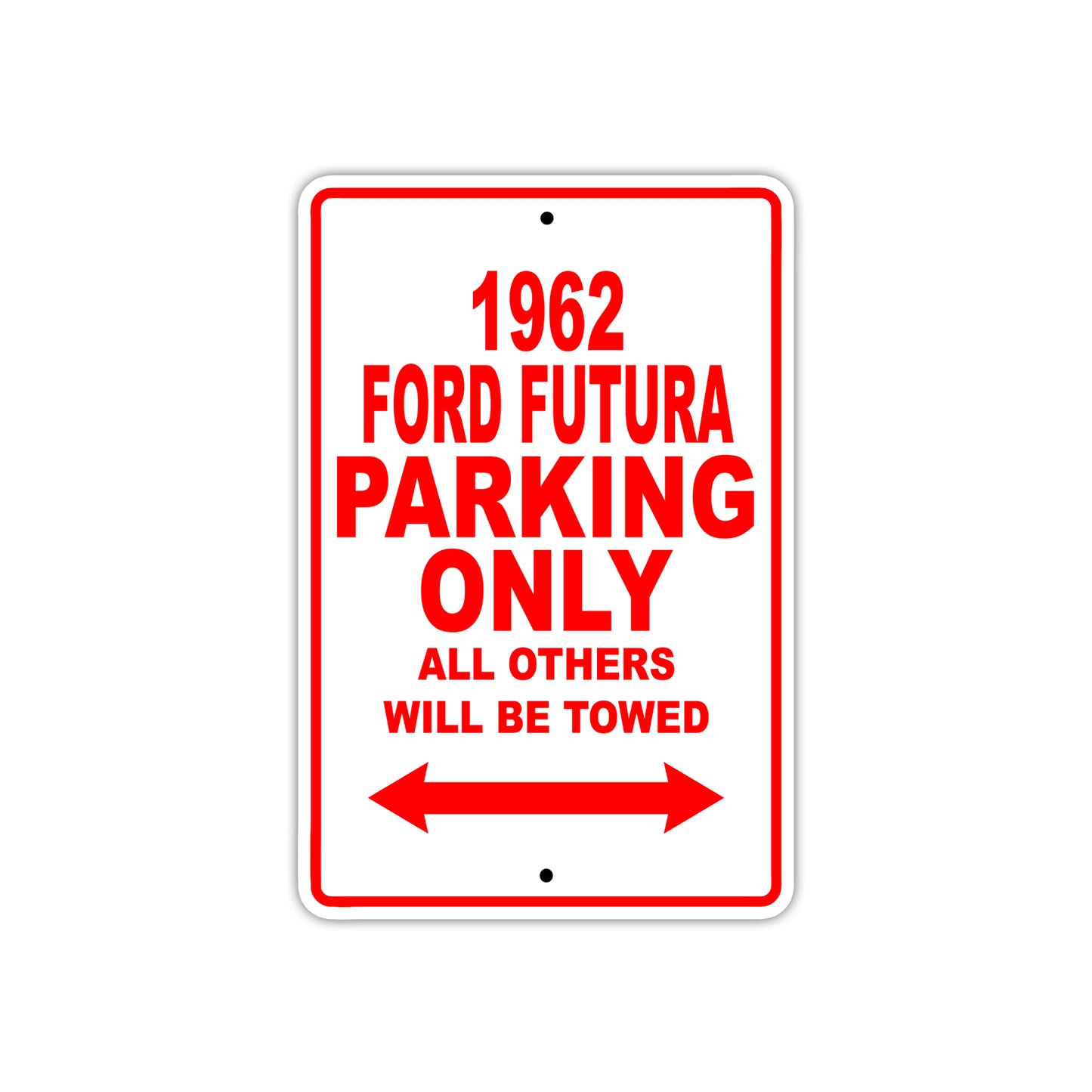 1962 Ford Futura Parking Only All Others Will Be Towed