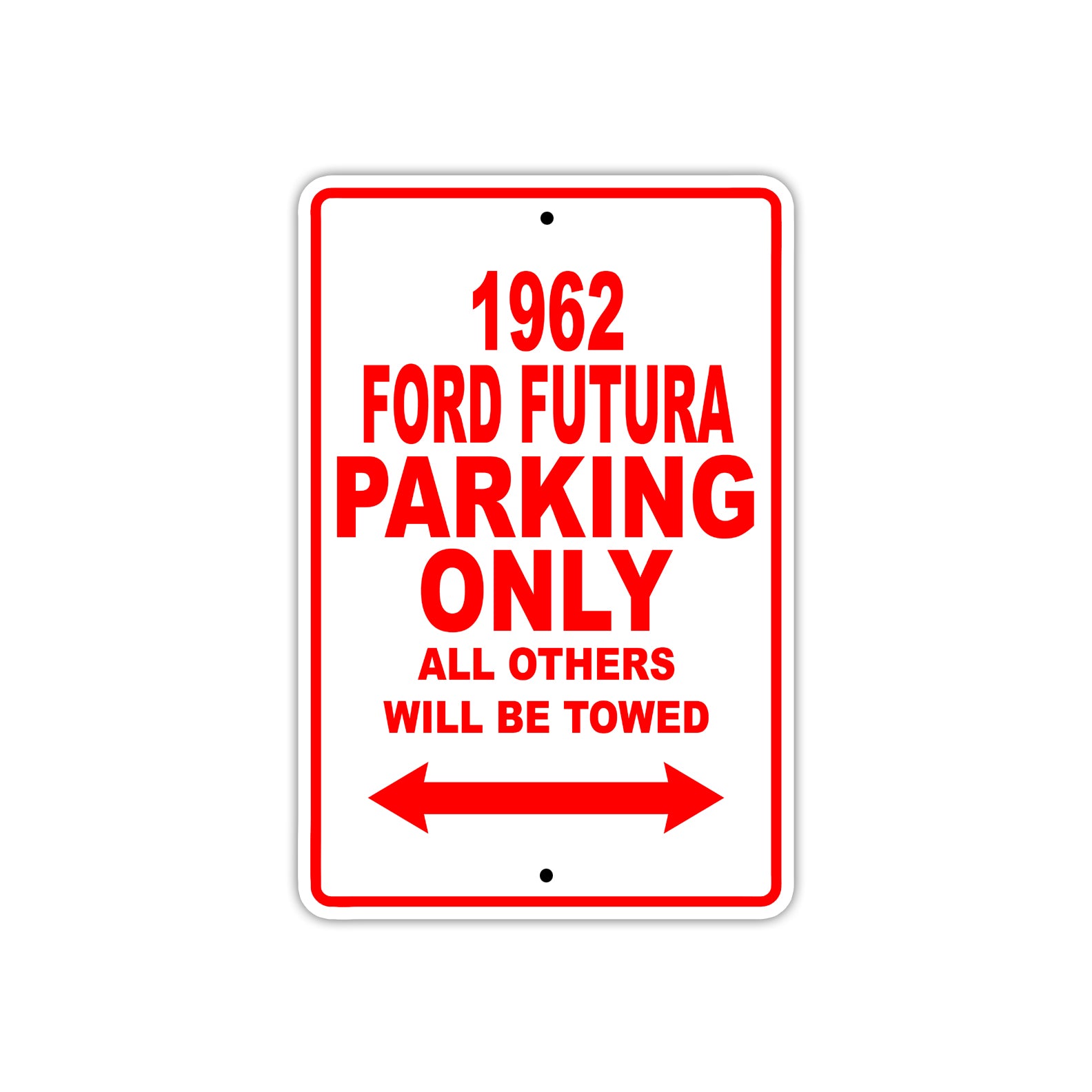 1962 Ford Futura Parking Only All Others Will Be Towed