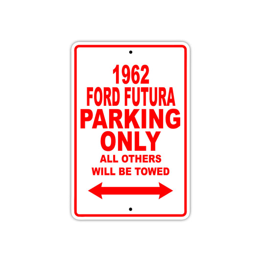 1962 Ford Futura Parking Only All Others Will Be Towed