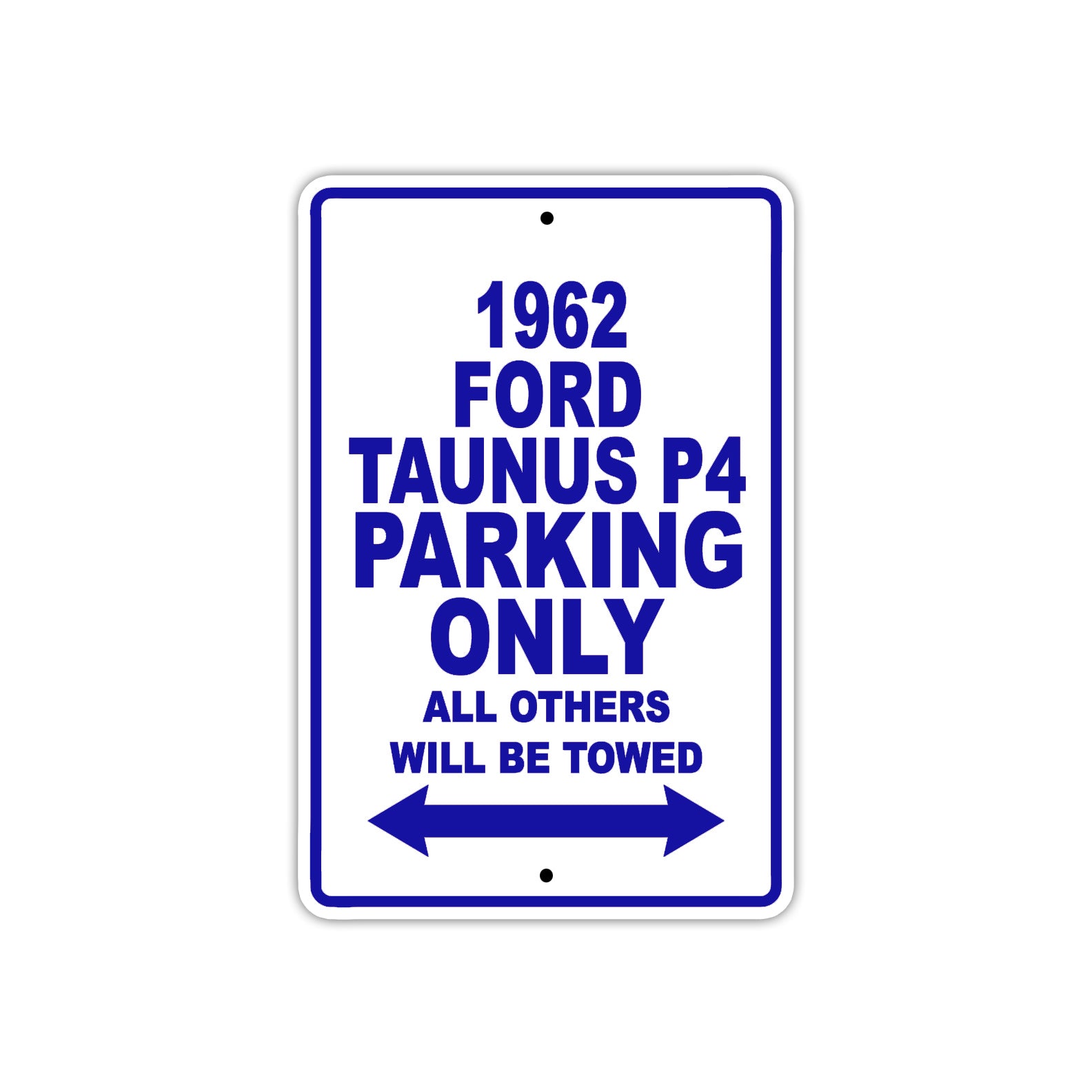 1962 Ford Taunus P4 Parking Only All Others Will Be Towed