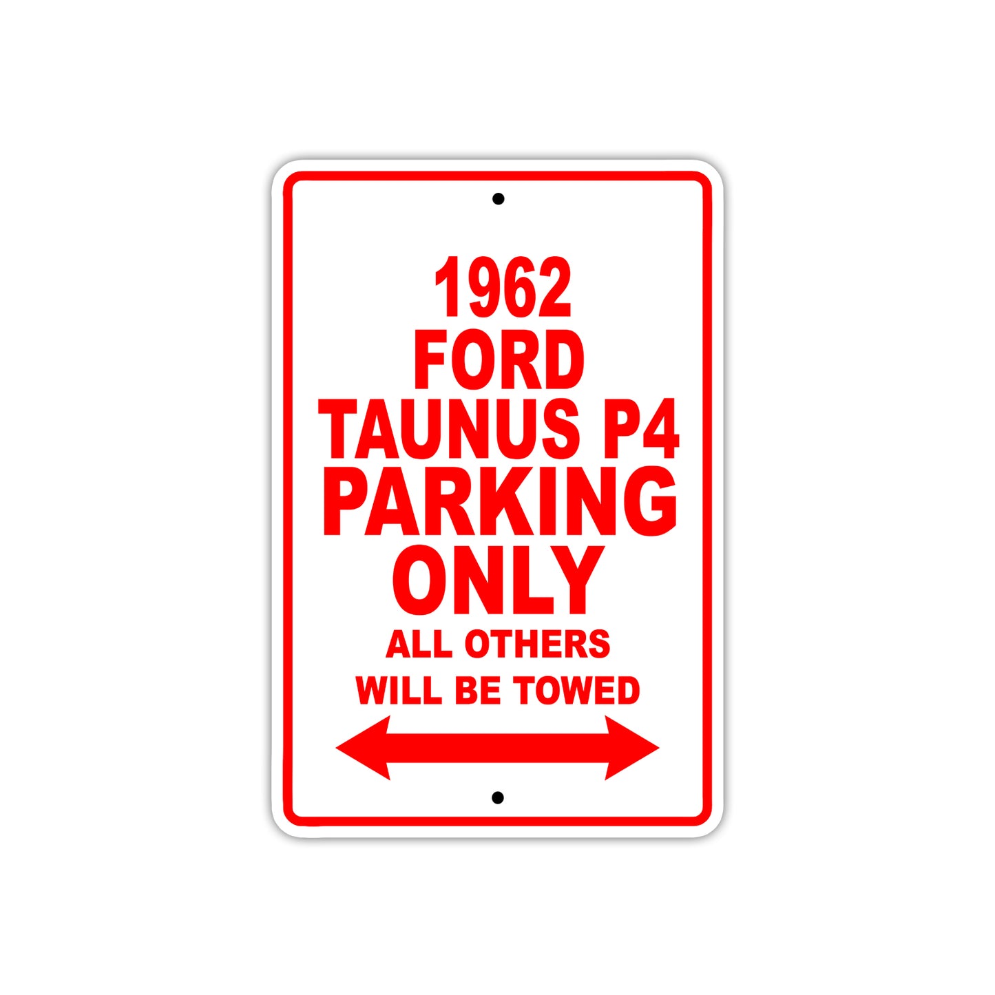 1962 Ford Taunus P4 Parking Only All Others Will Be Towed