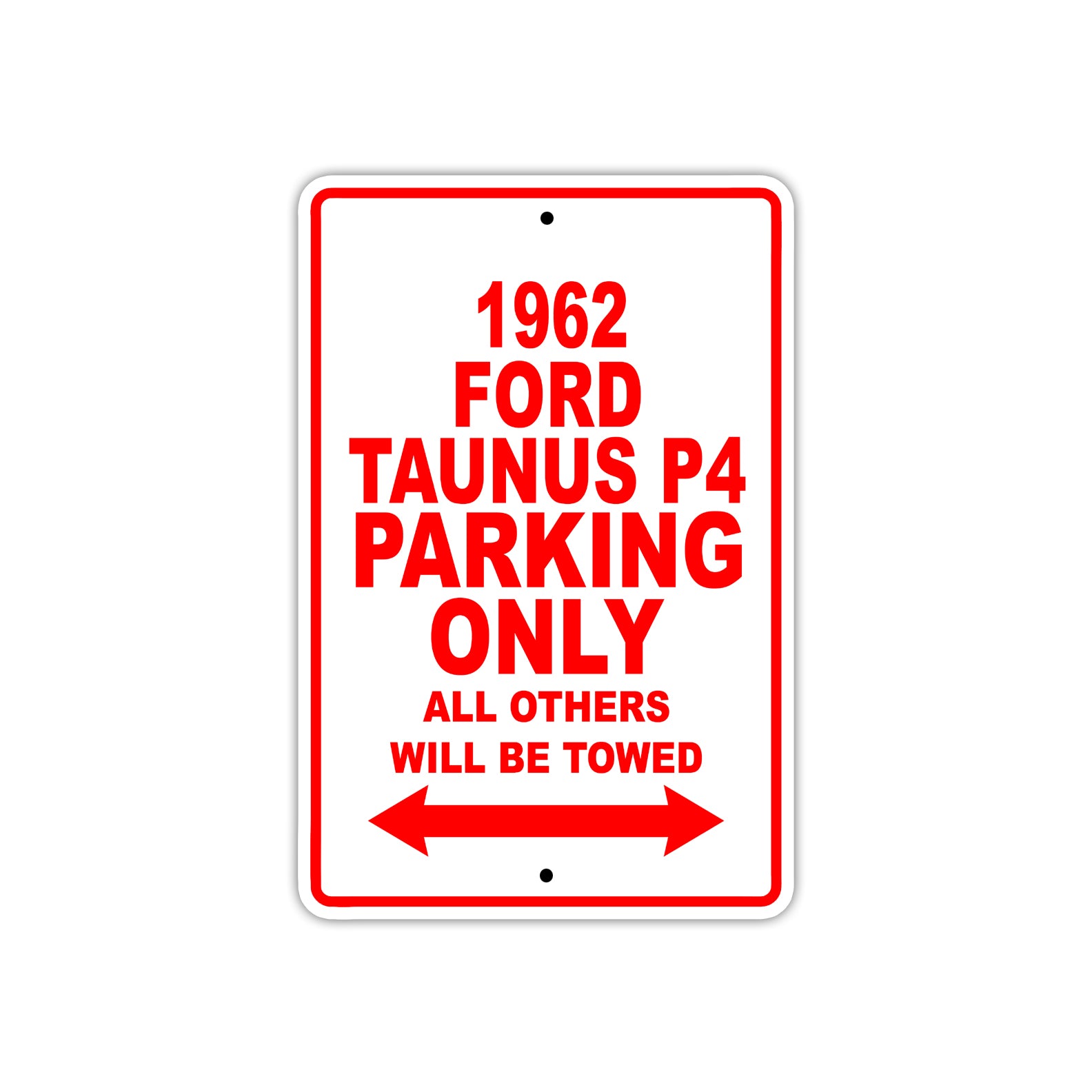 1962 Ford Taunus P4 Parking Only All Others Will Be Towed