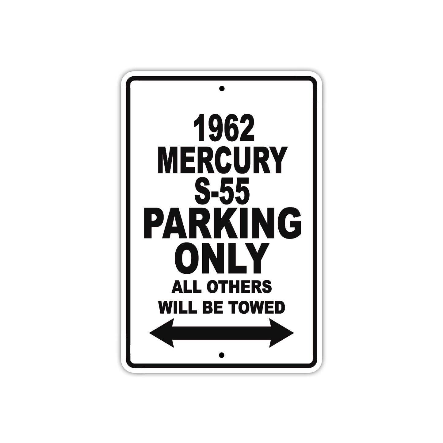 1962 Mercury S-55 Parking Only All Others Will Be Towed