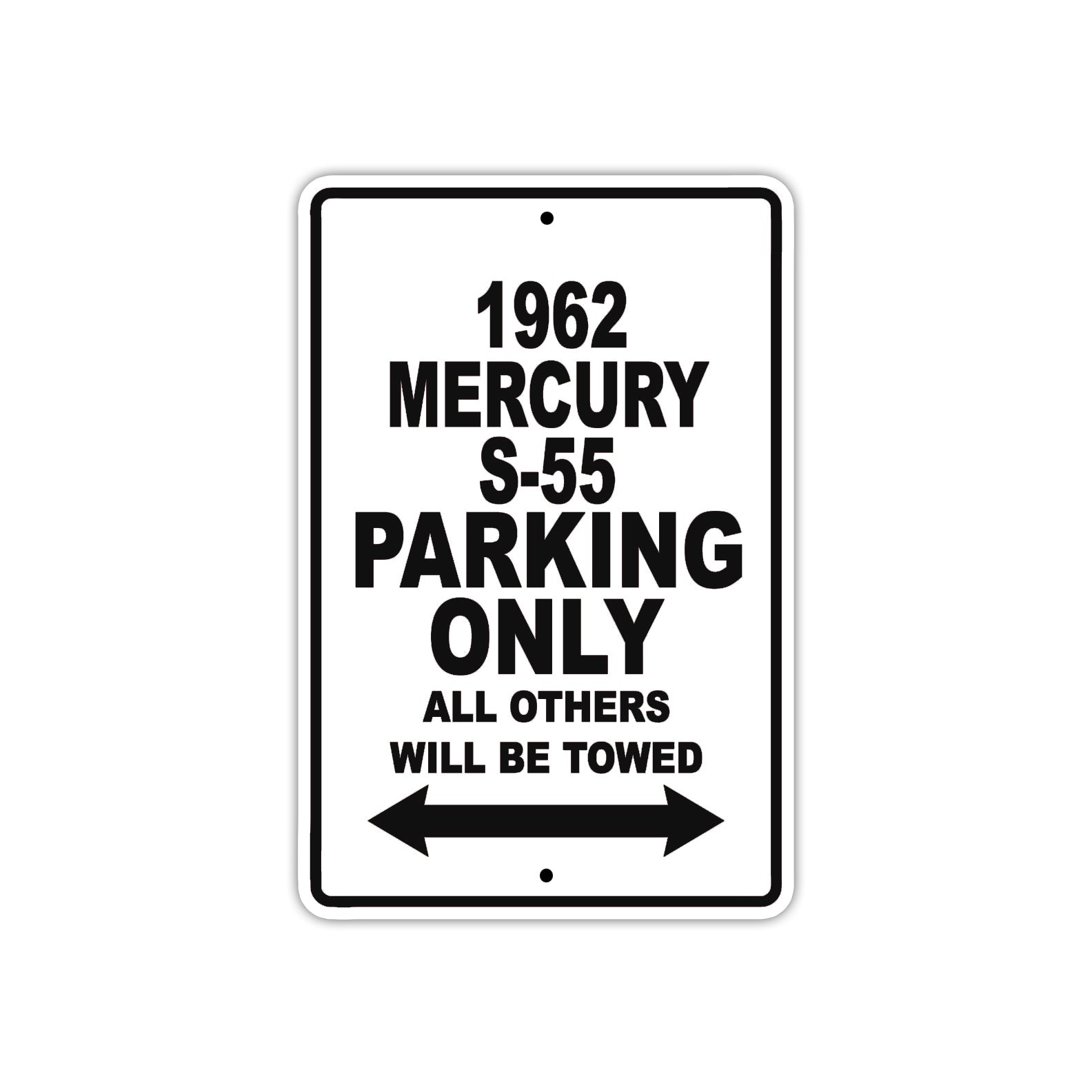 1962 Mercury S-55 Parking Only All Others Will Be Towed