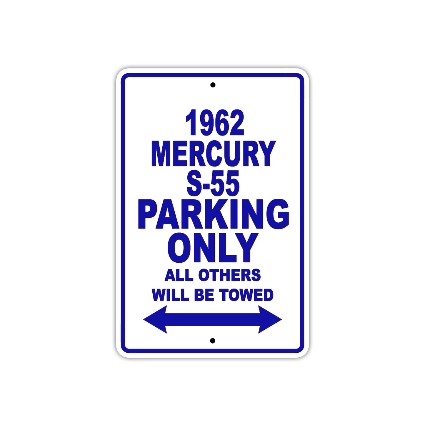 1962 Mercury S-55 Parking Only All Others Will Be Towed