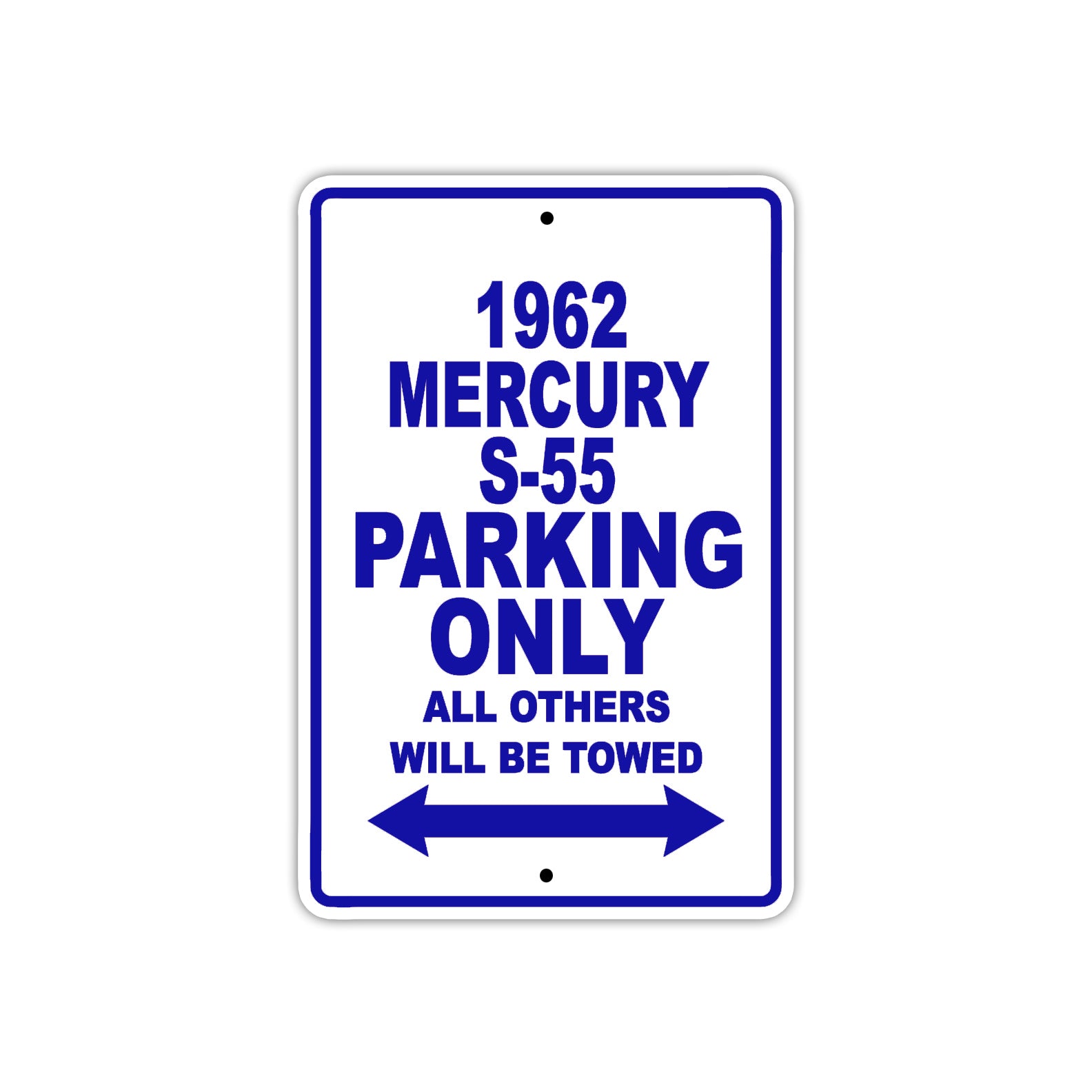 1962 Mercury S-55 Parking Only All Others Will Be Towed