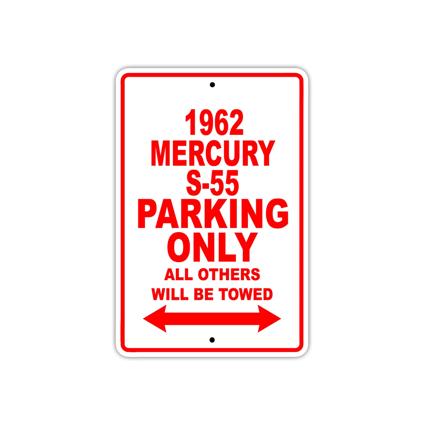 1962 Mercury S-55 Parking Only All Others Will Be Towed
