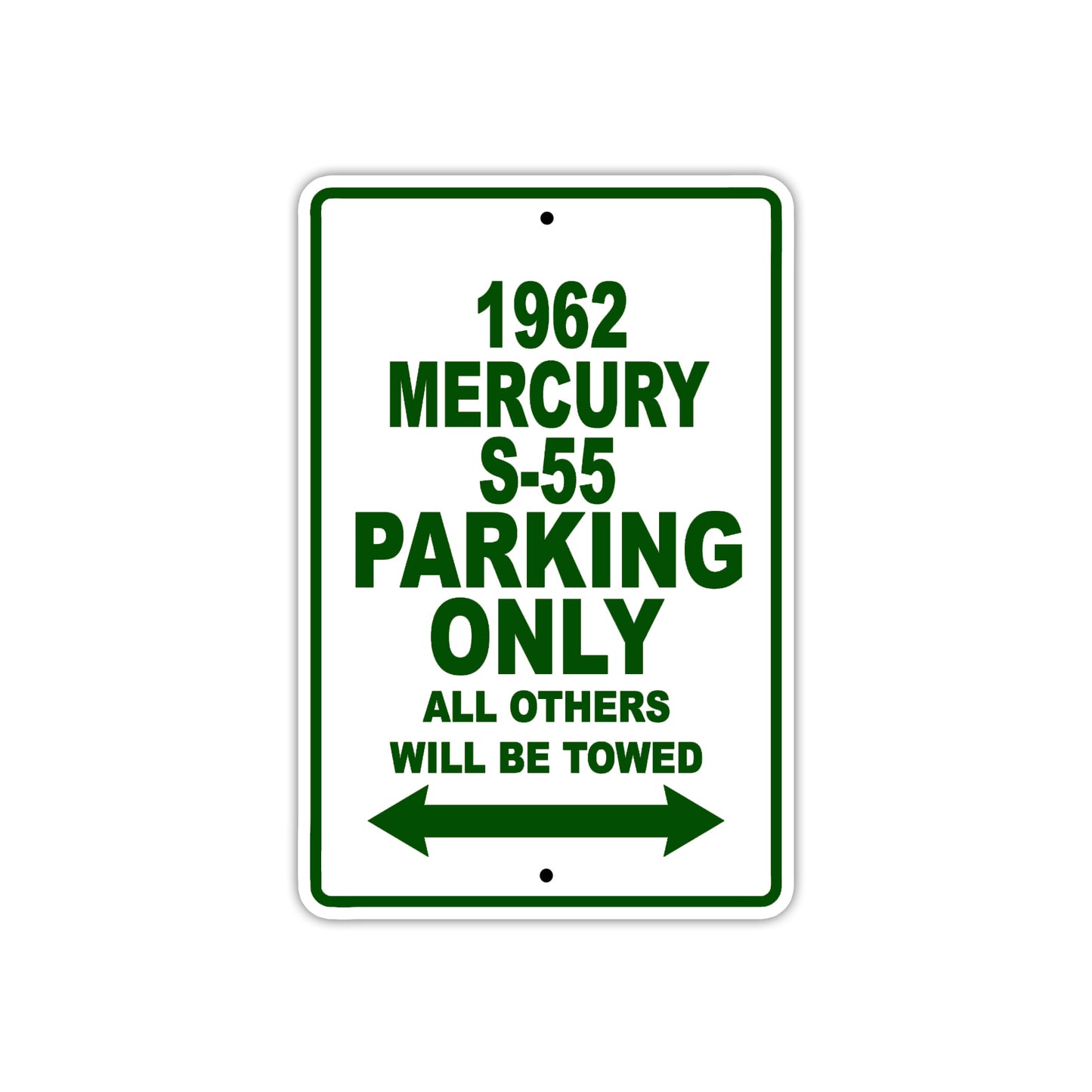 1962 Mercury S-55 Parking Only All Others Will Be Towed