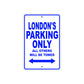London's Name Parking Only All Others Will Be Towed Aluminum Metal Sign