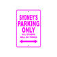 Sydney's Name Parking Only All Others Will Be Towed Aluminum Metal Sign