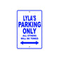 Lyla's Name Parking Only All Others Will Be Towed Aluminum Metal Sign