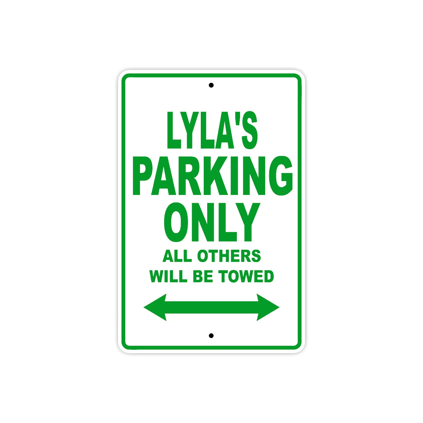 Lyla's Name Parking Only All Others Will Be Towed Aluminum Metal Sign
