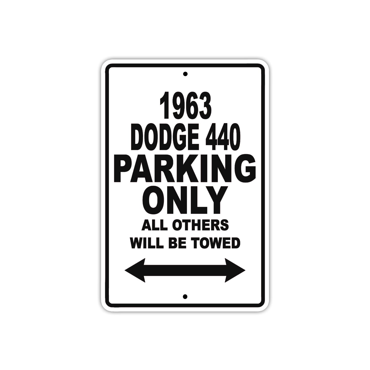 1963 Dodge 440 Parking Only All others wil be towed 
