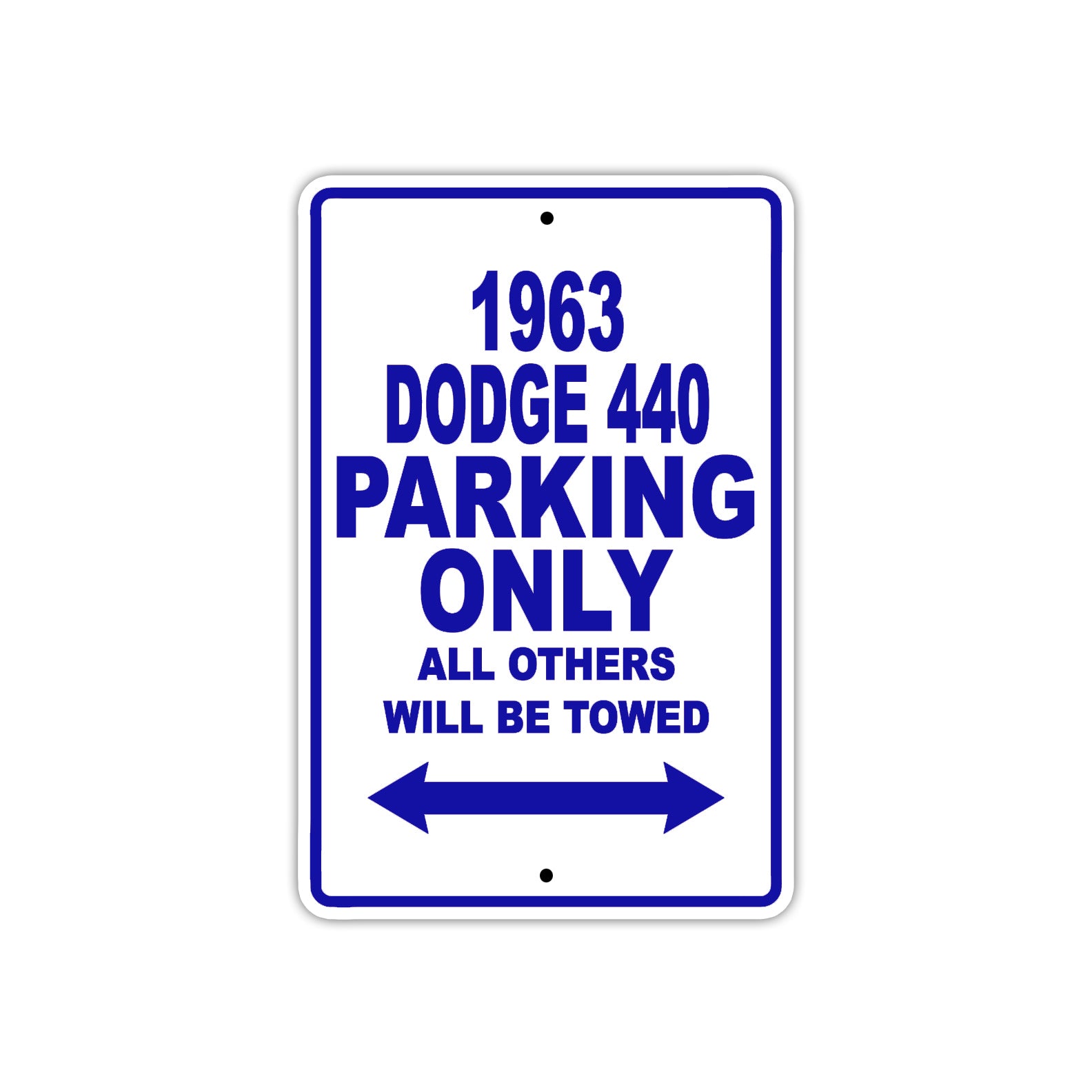 1963 Dodge 440 Parking Only All others wil be towed 