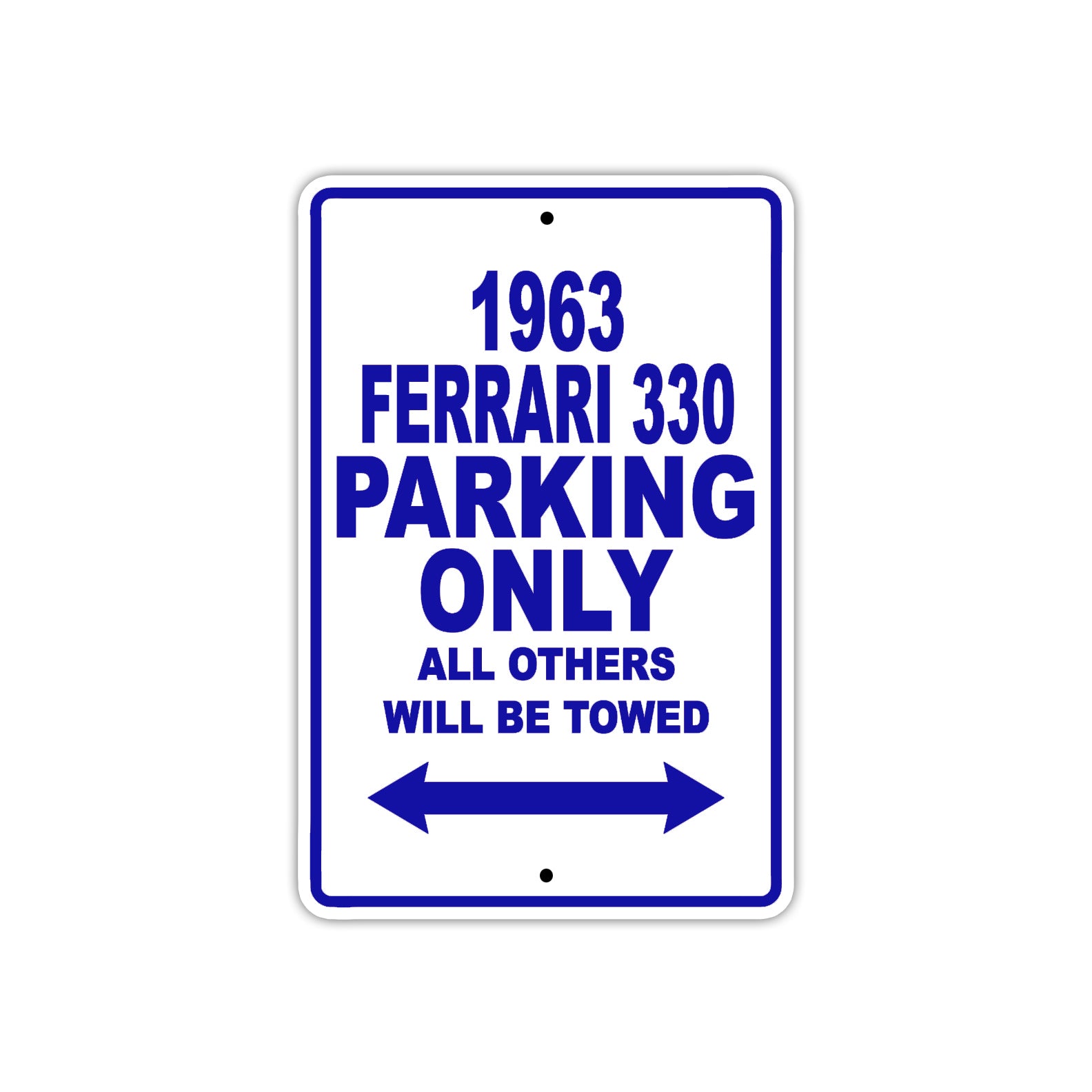 1963 Ferrari 330 Car Parking Only All Others Will Be Towed Aluminum Me ...