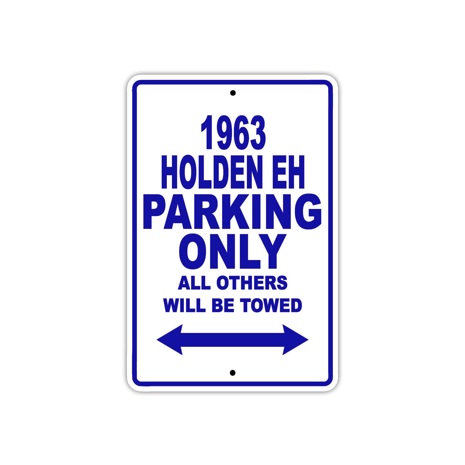 1963 Holden EH Parking Only All Others Will Be Towed 