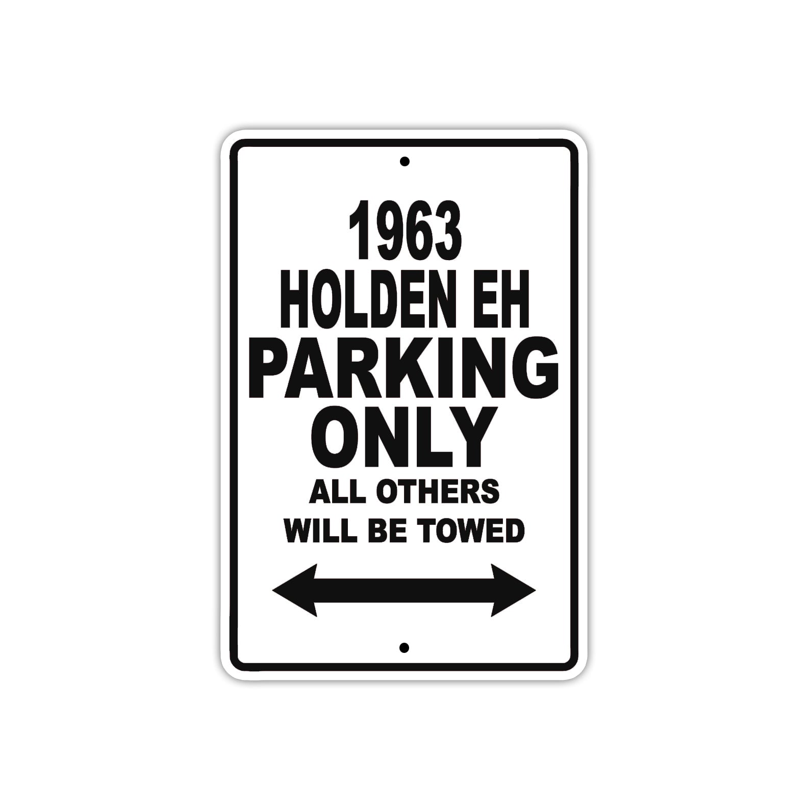 1963 Holden EH Parking Only All Others Will Be Towed 