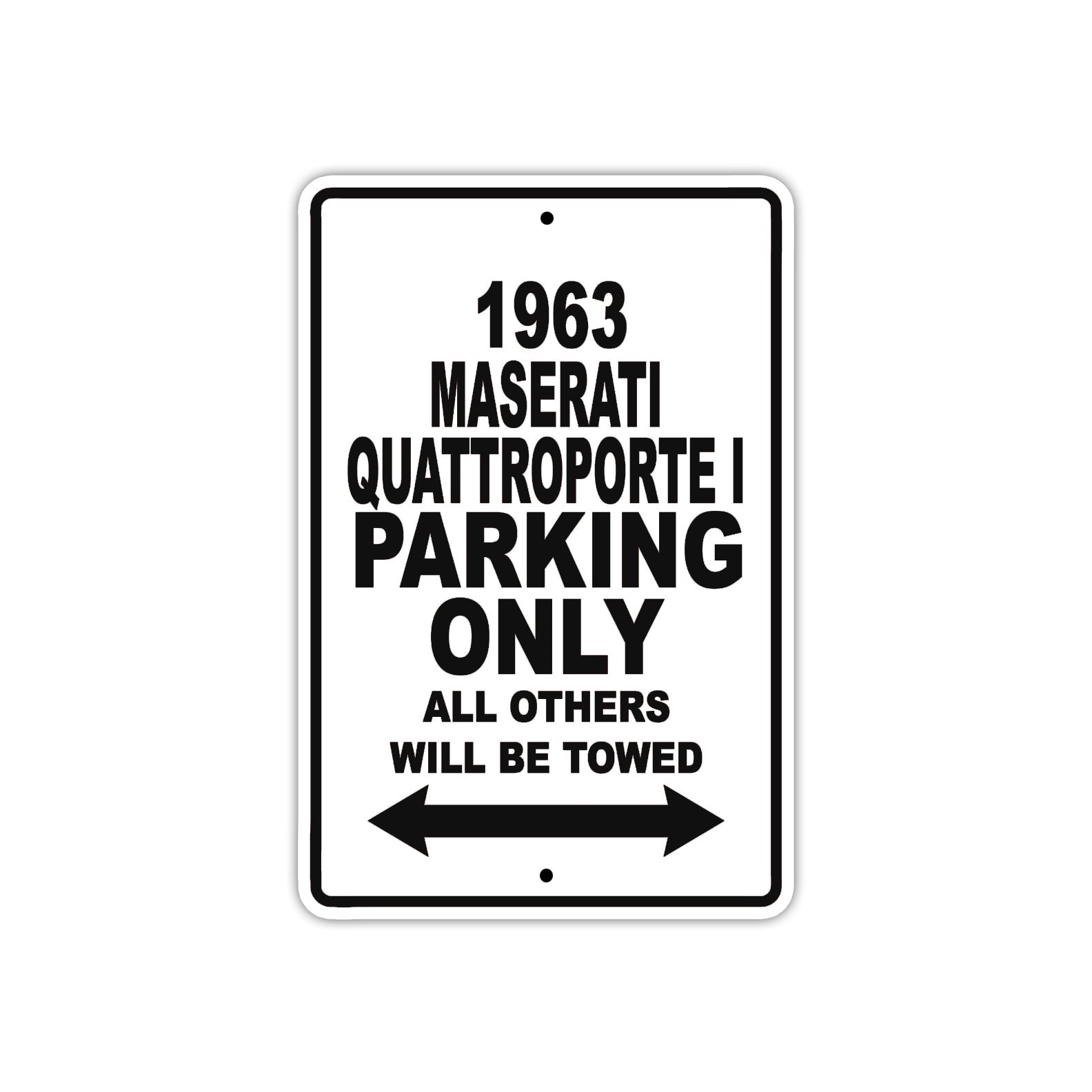 1963 Maserati Quattroporte I Parking Only All Others Will Be Towed 