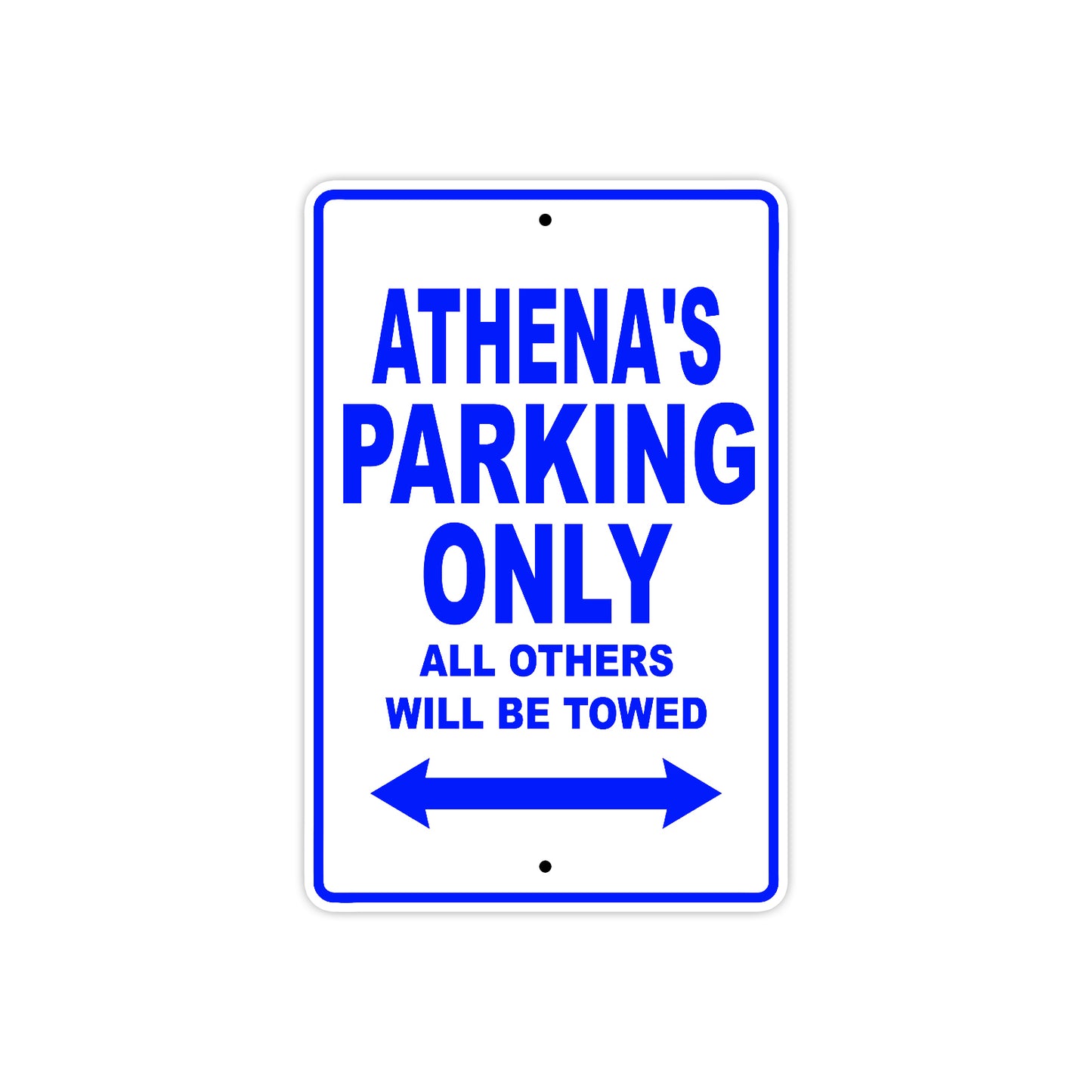 Athena's Name Parking Only All Others Will Be Towed Aluminum Metal Sign