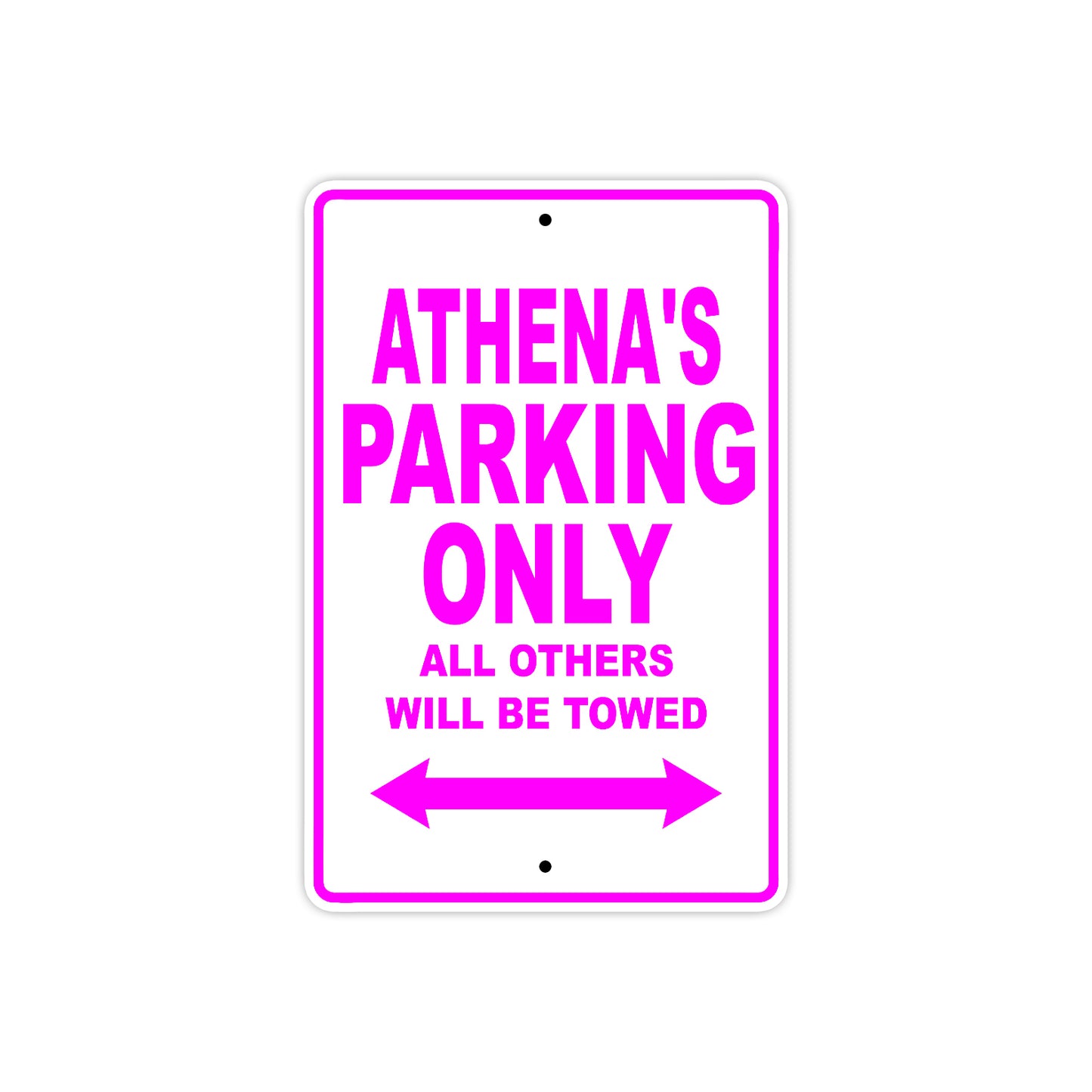 Athena's Name Parking Only All Others Will Be Towed Aluminum Metal Sign