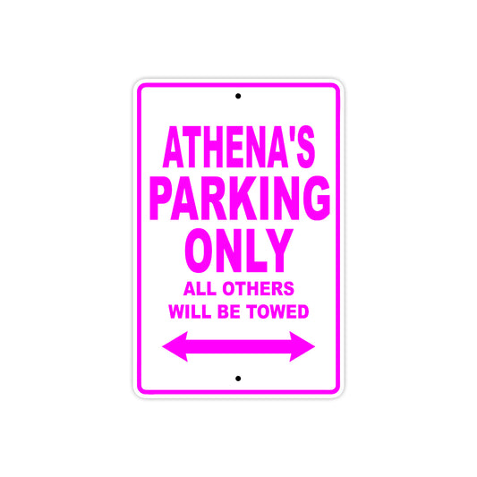 Athena's Name Parking Only All Others Will Be Towed Aluminum Metal Sign