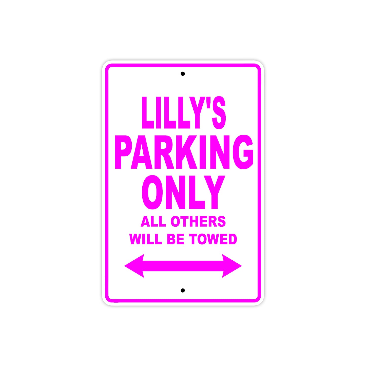 Lilly's Name Parking Only All Others Will Be Towed Aluminum Metal Sign