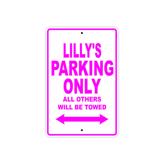 Lilly's Name Parking Only All Others Will Be Towed Aluminum Metal Sign
