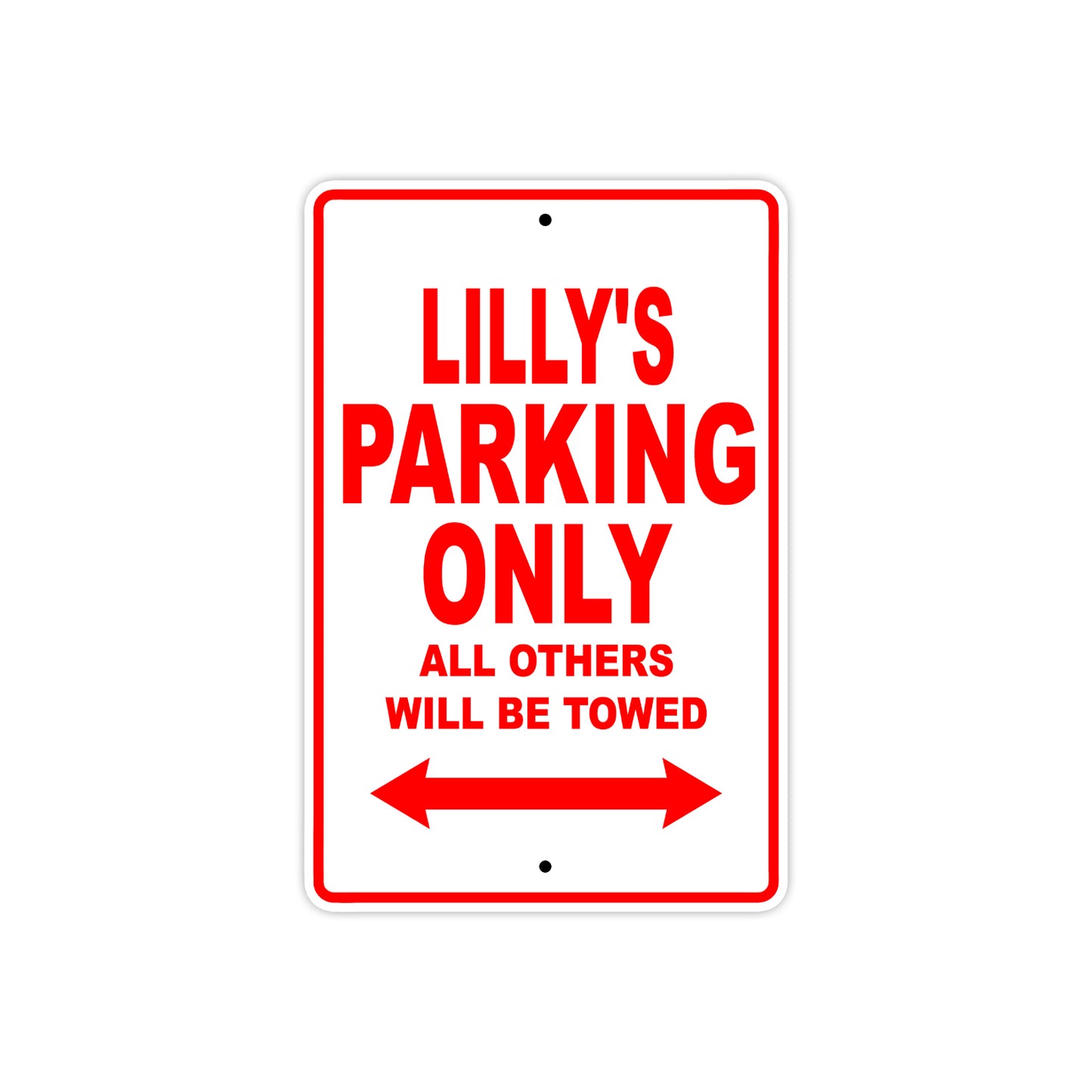 Lilly's Name Parking Only All Others Will Be Towed Aluminum Metal Sign