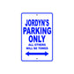 Jordyn's Name Parking Only All Others Will Be Towed Aluminum Metal Sign