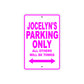 Jocelyn's Name Parking Only All Others Will Be Towed Aluminum Metal Sign