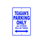 Teagan's Name Parking Only All Others Will Be Towed Aluminum Metal Sign